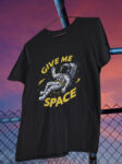 Give Me Space T-Shirt